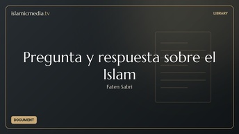 Pregunta y respuesta sobre el Islam