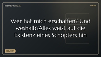 Wer hat mich erschaffen? Und weshalb?Alles weist auf die Existenz eines Schöpfers hin