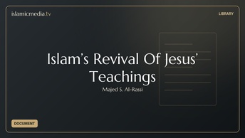 Islam’s Revival Of  Jesus’ Teachings