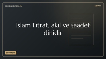 İslam Fıtrat, akıl ve saadet dinidir