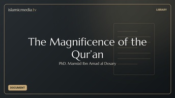 The Magnificence of the Qur’an
