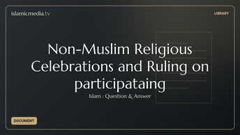 Non-Muslim Religious Celebrations and Ruling on participataing