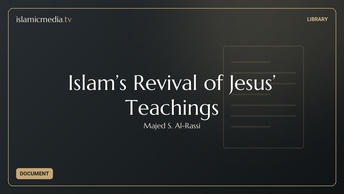 Islam’s Revival of Jesus’ Teachings