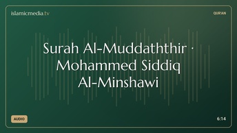 Surah Al-Muddaththir · Mohammed Siddiq Al-Minshawi