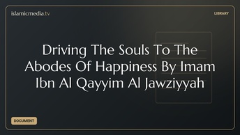 Driving The Souls To The Abodes Of Happiness By Imam Ibn Al Qayyim Al Jawziyyah