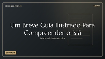 Um Breve Guia Ilustrado Para Compreender o Islã