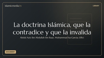 La doctrina Islámica, que la contradice y que la invalida