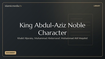 King Abdul-Aziz Noble Character