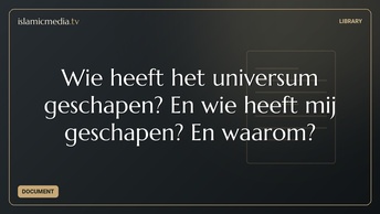 Wie heeft het universum geschapen? En wie heeft mij geschapen? En waarom?