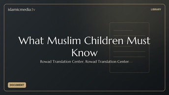 What Muslim Children Must Know