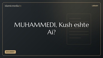 MUHAMMEDI, Kush është Ai?