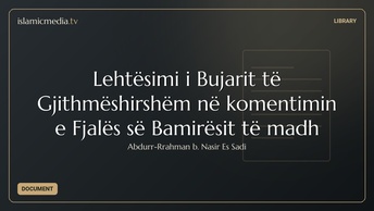 Lehtësimi i Bujarit të Gjithmëshirshëm në komentimin e Fjalës së Bamirësit të madh