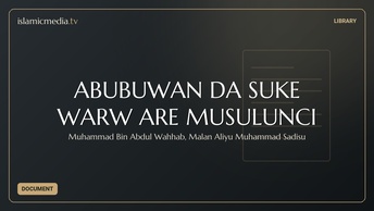 ABUBUWAN DA SUKE WARW ARE MUSULUNCI