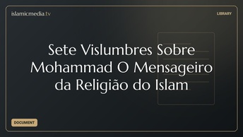 Sete Vislumbres Sobre Mohammad O Mensageiro da Religião do Islam