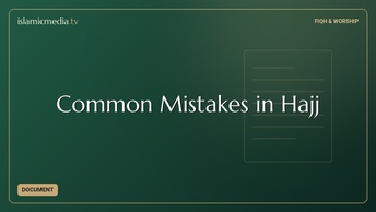 Common Mistakes in Hajj