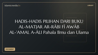 HADIS-HADIS PILIHAN DARI BUKU AL-MATJAR AR-RĀBIḤ FĪ ṠAWĀB AL-'AMAL AṢ-ṢĀLIḤ Pahala Ilmu dan Ulama