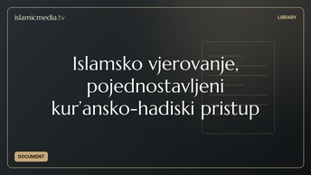 Islamsko vjerovanje, pojednostavljeni kur’ansko-hadiski pristup