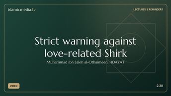 Strict warning against love-related Shirk