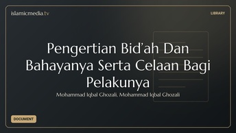 Pengertian Bid’ah Dan Bahayanya Serta Celaan Bagi Pelakunya