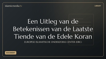 Een Uitleg van de Betekenissen van de Laatste Tiende van de Edele Koran
