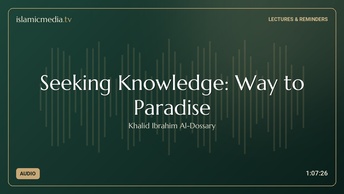 Seeking Knowledge: Way to Paradise