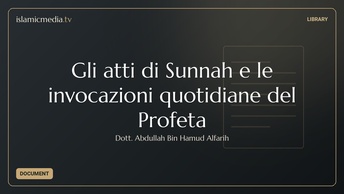 Gli atti di Sunnah e le invocazioni quotidiane del Profeta
