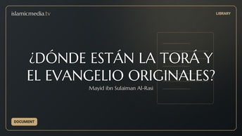 ¿DÓNDE ESTÁN LA TORÁ Y EL EVANGELIO ORIGINALES?