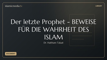 Der letzte Prophet - BEWEISE FÜR DIE WAHRHEIT DES ISLAM