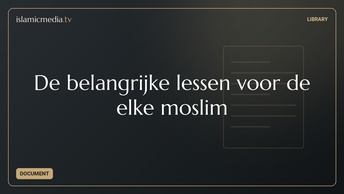 De belangrijke lessen voor de elke moslim