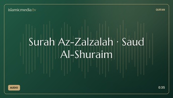 Surah Az-Zalzalah · Saud Al-Shuraim