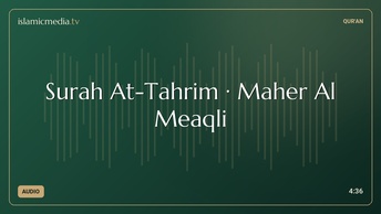 Surah At-Tahrim · Maher Al Meaqli