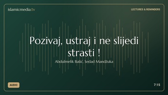 Pozivaj, ustraj i ne slijedi strasti !