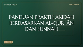 PANDUAN PRAKTIS AKIDAH BERDASARKAN AL-QUR`ĀN DAN SUNNAH