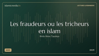 Les fraudeurs ou les tricheurs en islam