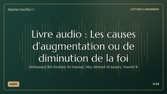 Livre audio : Les causes d’augmentation ou de diminution de la foi