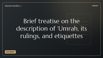Brief treatise on the description of ‘Umrah, its rulings, and etiquettes