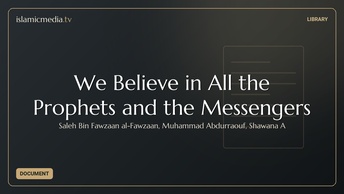 We Believe in All the Prophets and the Messengers