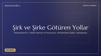 Şirk ve Şirke Götüren Yollar