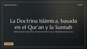 La Doctrina Islámica, basada en el Qur’an y la Sunnah