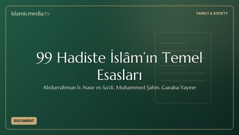 99 Hadiste İslâm’ın Temel Esasları