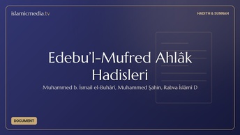 Edebu’l-Mufred Ahlâk Hadisleri
