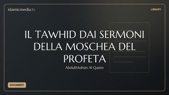 IL TAWHID DAI SERMONI DELLA MOSCHEA DEL PROFETA
