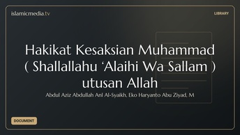 Hakikat Kesaksian Muhammad ( Shallallahu ‘Alaihi Wa Sallam ) utusan Allah