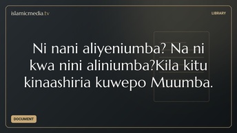 Ni nani aliyeniumba? Na ni kwa nini aliniumba?Kila kitu kinaashiria kuwepo Muumba.