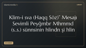 Kəlimə-i səva (Haqq Söz)” Mesajı Sevimli Peyğəmbər Məhəmməd (s.ə.s.) sünnəsinin əhlindən şiə əhlinə