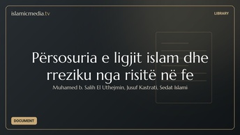 Përsosuria e ligjit islam dhe rreziku nga risitë në fe