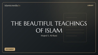 THE BEAUTIFUL TEACHINGS OF ISLAM