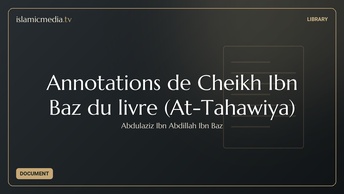 Annotations de Cheikh Ibn Baz du livre (At-Tahawiya)
