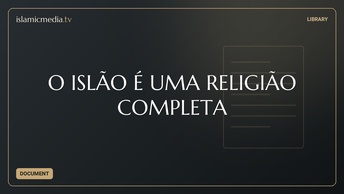 O ISLÃO É UMA RELIGIÃO COMPLETA