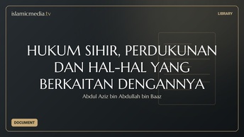 HUKUM SIHIR, PERDUKUNAN DAN HAL-HAL YANG BERKAITAN DENGANNYA